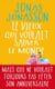 Le vieux qui voulait sauver le monde