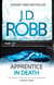 Apprentice in Death - An Eve Dallas thriller (Book 43)