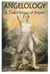 Angelology, A True History of Angels