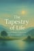 The Tapestry of Life