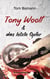 Tony Woolf & das letzte Opfer - Tony Woolfs erster Fall