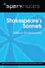 Shakespeare's Sonnets (SparkNotes Literature Guide)