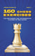 160 Chess Exercises for Beginners and Intermediate Players in Two Moves, Part 2 - Tactics Chess From First Moves