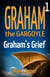 Graham's Grief - Graham the Gargoyle, #1