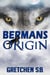 Berman's Origin - Berman's Wolves, #3.5