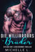 Die Milliardärs-Brüder: Ein Bad Boy Liebesroman-Thriller
