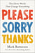 Please, Sorry, Thanks - The Three Words That Change Everything