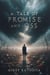 A Tale Of Promise And Loss