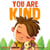 You  Are Kind - Self-Regulation Skills