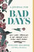 A Journal for Bad Days - Self-Care Strategies to Get Present When Things Aren't Perfect