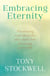 Embracing Eternity
