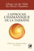 L'approche chamanique de la thérapie - Médecine supraquantique du vivant