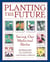 Planting the Future - Saving Our Medicinal Herbs