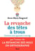 La Revanche des têtes à trous - Bien apprendre et tout retenir à tout âge