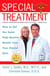 Special Treatment - Ten Ways to Get the Same Special Health Care Your Doctor Gets