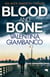 Blood and Bone - The gripping thriller that will keep you up at night!