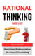 Rational Thinking Made Easy: How to Solve Problems without the Stress of Overthinking