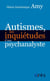 Autismes, les inquiétudes d’une psychanalyste