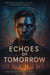 Echoes of Tomorrow