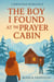 The Boy I Found At The Prayer Cabin