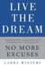Live the Dream - No More Excuses