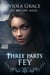 Three Parts Fey - An Obscure Magic, #3