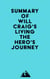 Summary of Will Craig's Living the Hero's Journey