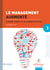 Le management augmenté - Faire face à la complexité