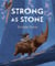 Strong as Stone