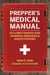 Prepper's Medical Manual - The Ultimate Readiness Guide for Medical Emergencies in Disaster Situations