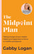 The Midpoint Plan - Taking charge of your health, habits and happiness to thrive in midlife and beyond