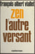 Zen, l'autre versant