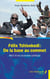 Félix Tshisekedi: De la base au sommet - Récit d'une ascension politique - Essai