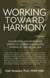 Working Toward Harmony: A Memoir - My Japanese Grandfather’s Words of  Understanding for Finding My Way in the USA
