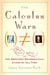 The Calculus Wars - Newton, Leibniz, and the Greatest Mathematical Clash of All Time