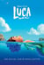 Disney/Pixar Luca: The Deluxe Junior Novelization (Disney/Pixar Luca)
