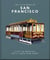 The Little Book of San Francisco - A City That Will Capture Your Heart