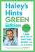 Haley's Hints Green Edition - 1000 Great Tips to Save Time, Money, and the Planet!