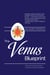 The Venus Blueprint - Uncovering the Ancient Science of Sacred Spaces