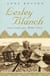 Lesley Blanch - Inner Landscapes, Wilder Shores