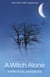 A Witch Alone - Thirteen moons to master natural magic