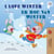 I Love Winter Ek Hou Van Winter - English Afrikaans Bilingual Collection