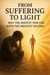 From Suffering to Light