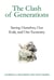 The Clash of Generations - Saving Ourselves, Our Kids, and Our Economy