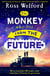 The Monkey Who Fell From The Future