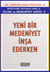 Yeni Bir Medeniyet Insa Ederken- (Islam ve Medeniyet Serisi 4)