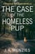 The Case of the Homeless Pup: A Paul Manziuk and Jacquie Ryan Novella - The Manziuk and Ryan Mysteries, #4