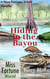 Hiding in the Bayou - Miss Fortune World: Bayou Cozy