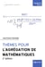 Thèmes pour l‘Agrégation de mathématiques - 2e édition