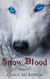 Snow Blood: Season 1 - A Vampire Mystery Thriller